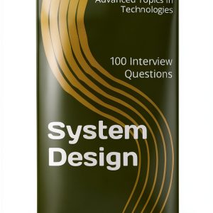 Advanced Topics in System Design, Book 1 of 4, Kindle Edition-0